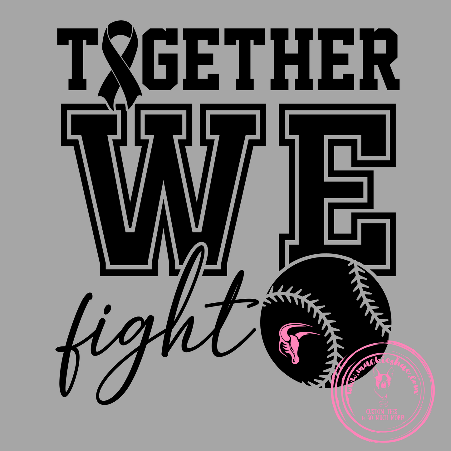 Maverick Softball/Baseball Together We Fight Custom Shirt for Youth and Adults, Pink Gear