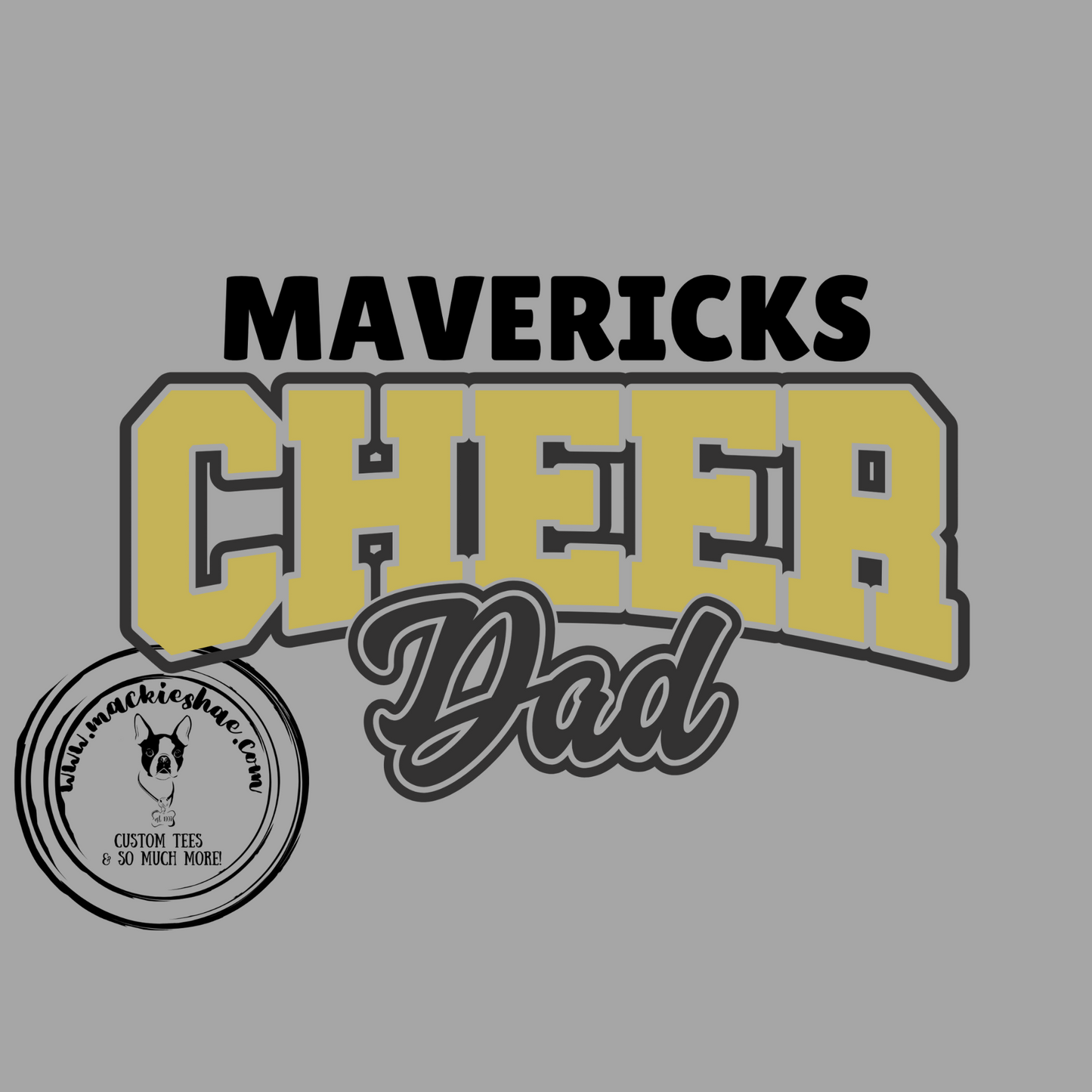 MSHS Cheer- Mavericks Cheer Dad White Gear