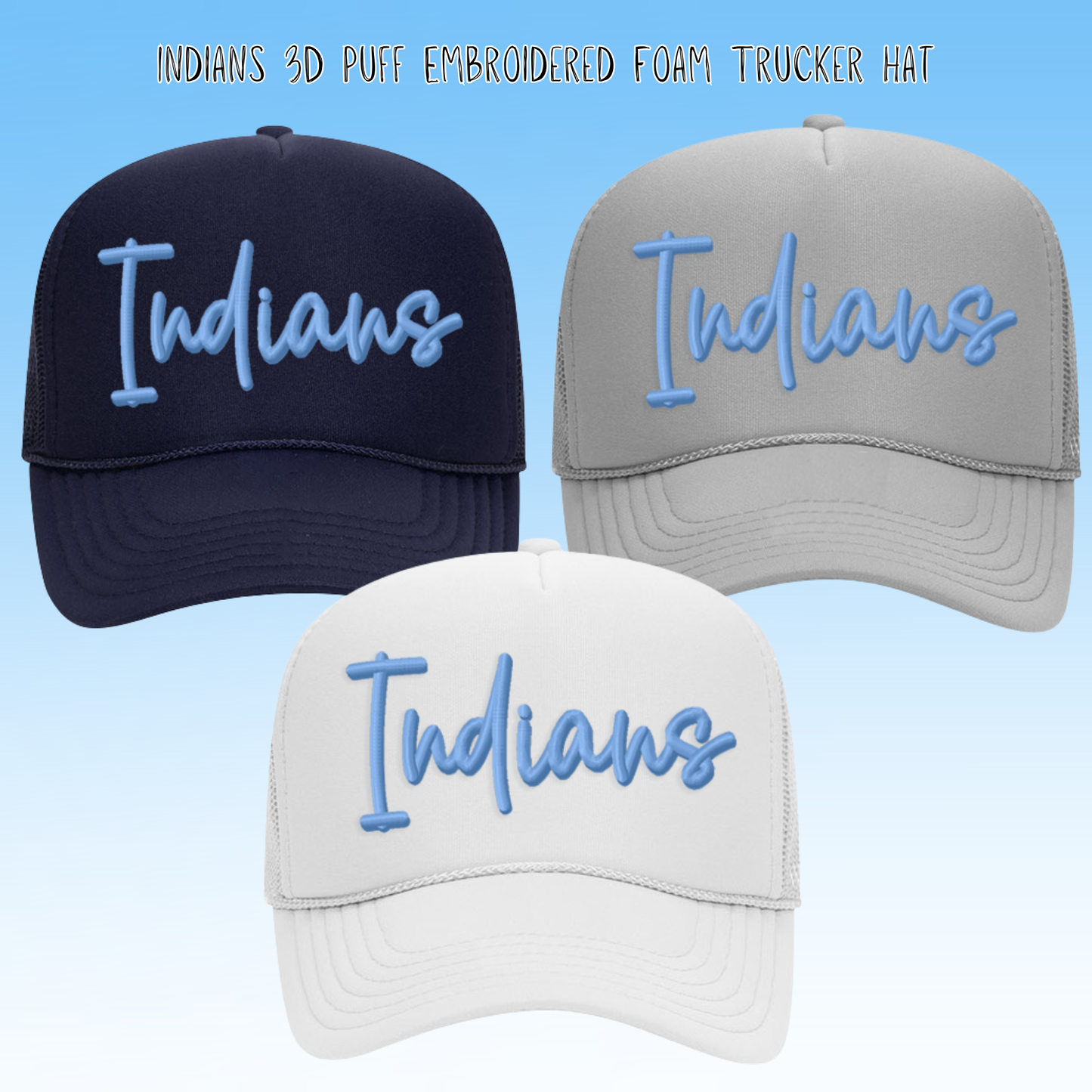 Clearwater- Indians 3D Embroidery Foam Trucker Hat