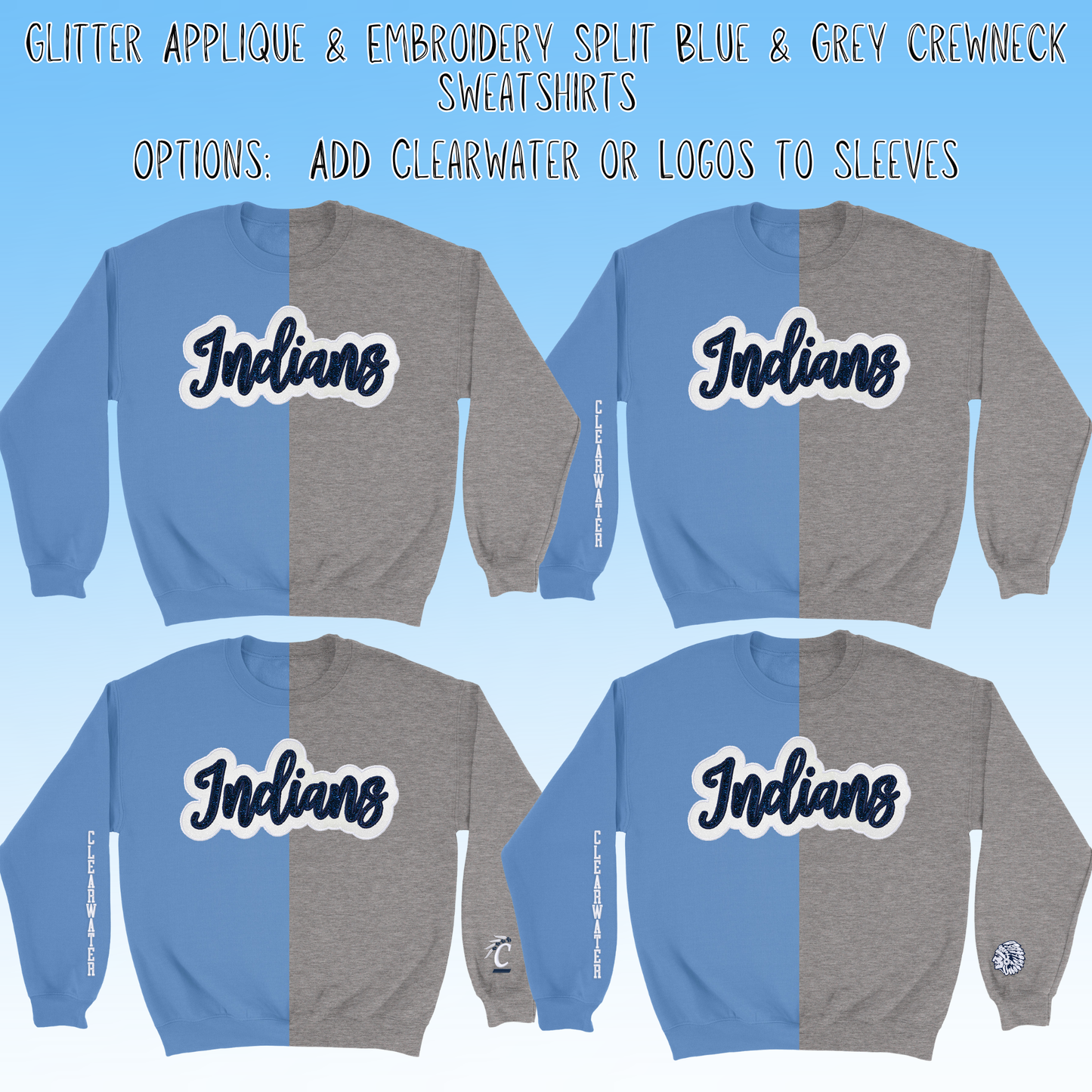 Clearwater- Indians Glitter Applique and Embroidered Split Two Toned Blue & Grey Crewneck Sweatshirt, Sleeve Options