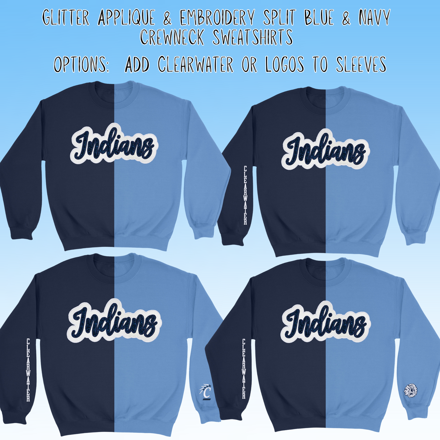 Clearwater- Indians Glitter Applique and Embroidered Split Two Toned Blue & Navy Crewneck Sweatshirt, Sleeve Options