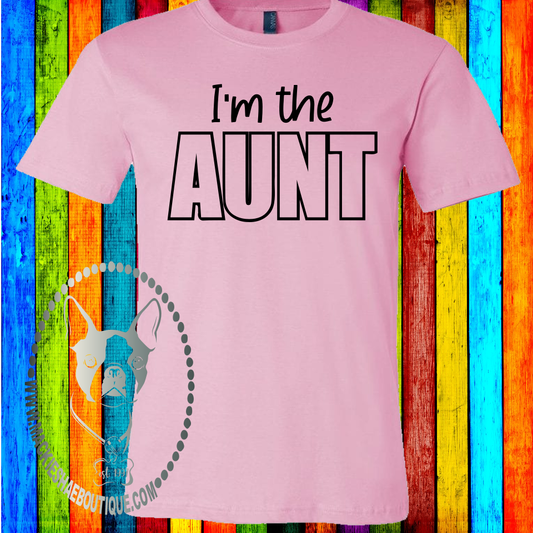 I'm the Aunt Custom Shirt for Kids and Adults, Soft Short-Sleeve Tee