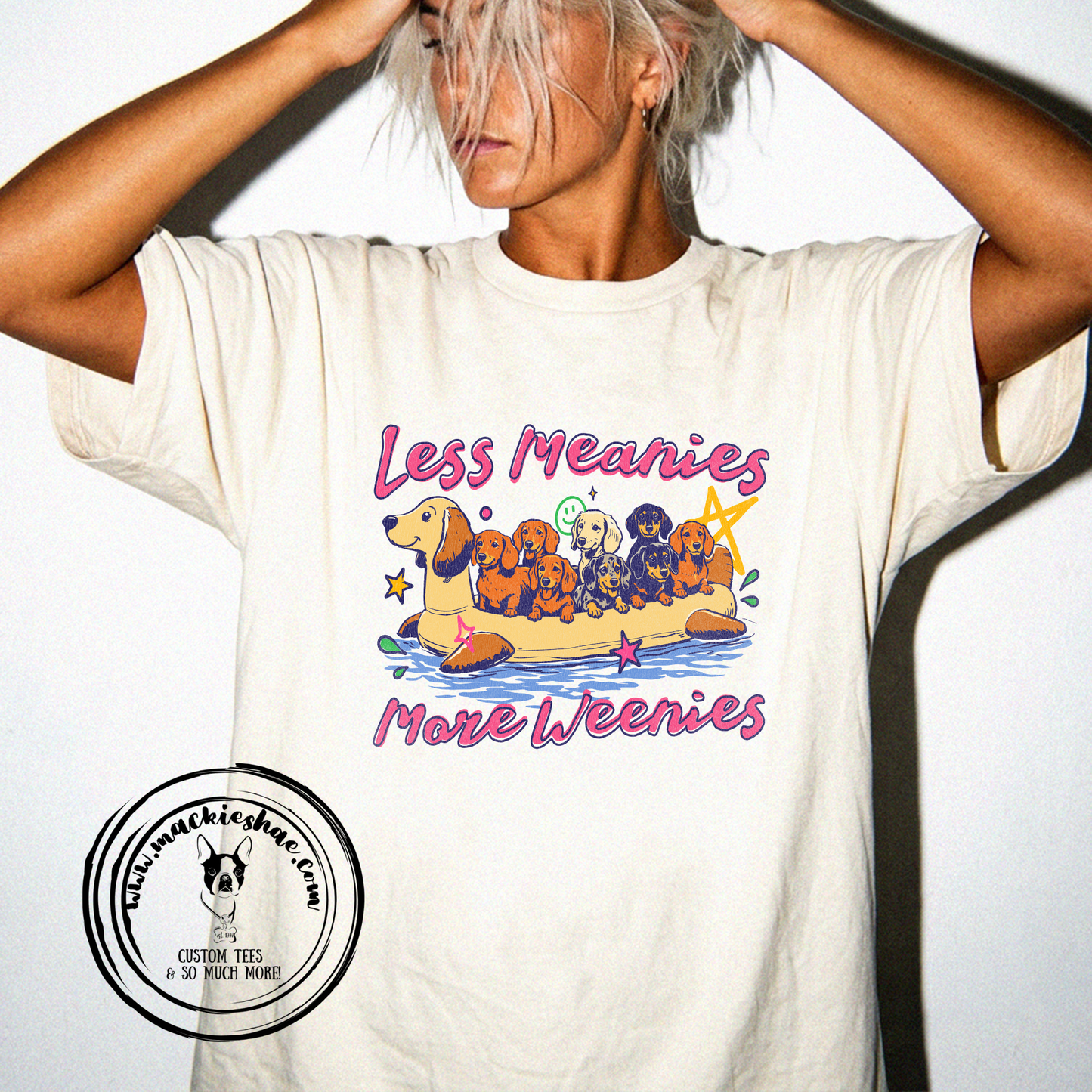 Less Meanies More Weenies Custom Shirt, Ivory Comfort Color Short Sleeve Tee