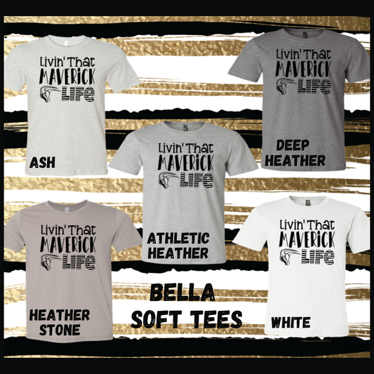 Mavs- Livin' That Maverick Life Bella Soft Tee ***SALE WHILE SUPPLIES LAST*** RETIRED