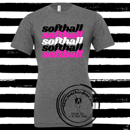 Softball Softball Softball... Custom Shirt for Kids and Adults (Get your Teams Colors)