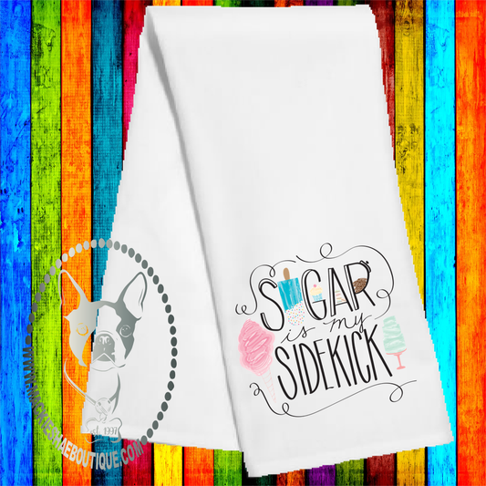 Sugar is My Sidekick Custom Kitchen Towel