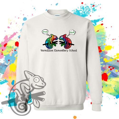 VES-Vermillion Chameleons Bruh and Dude Crewneck Sweatshirt for Youth and Adults (Get it made with or without Vermillion Elementary School)