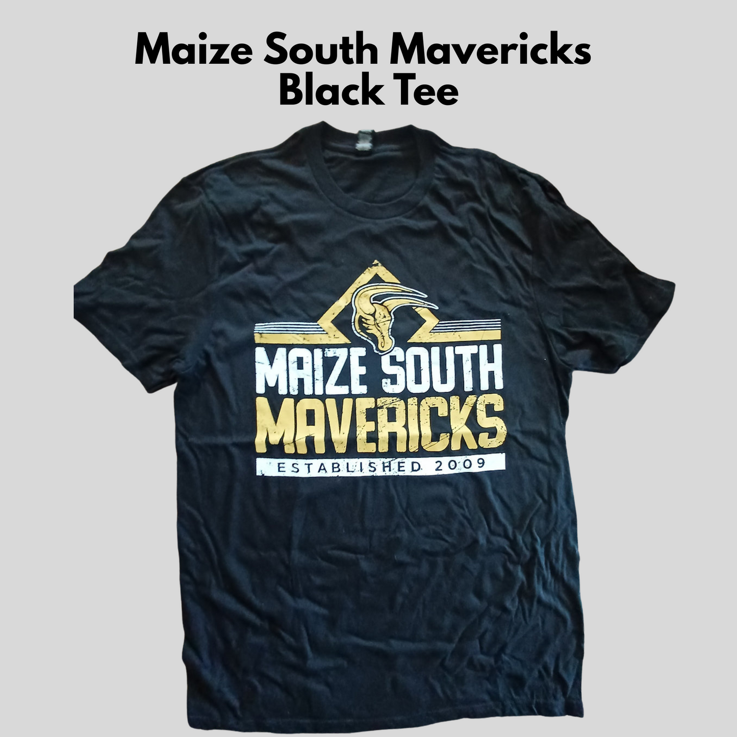 Mavs- Maize South Mavericks Established 2009 Black Tee