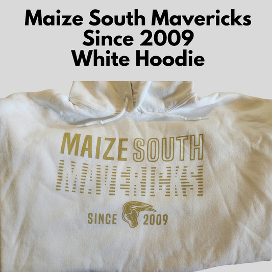 Mavs- Maize South Mavericks Since 2009 White Hoodie