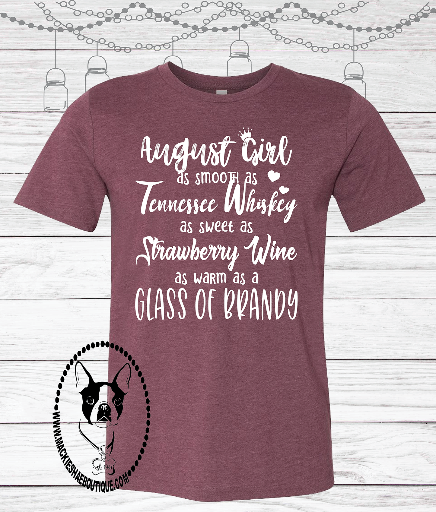 August Girl As Smooth As Tennessee Whiskey Custom Shirt (get made with any month), Short Sleeve