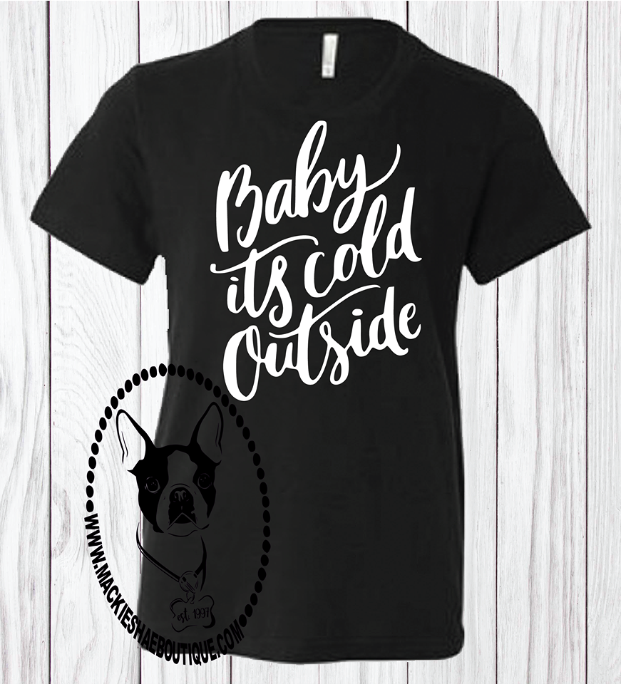 Baby It's Cold Outside Script Custom Shirt for Kids, Short-Sleeve