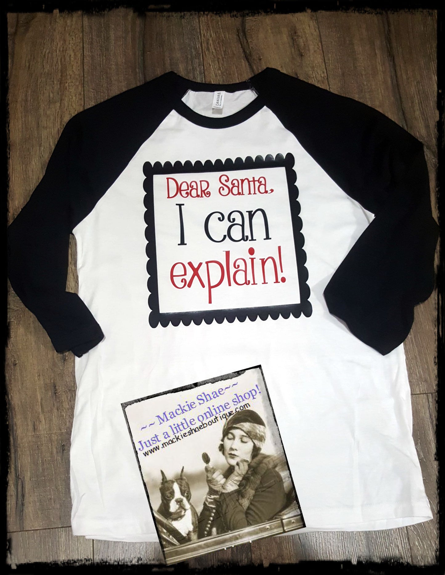 Dear Santa, I Can Explain! Custom Shirt, 3/4 Sleeve
