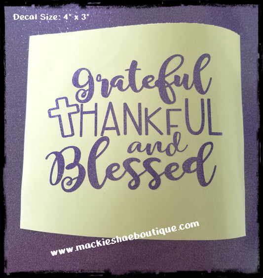 Grateful Thankful and Blessed Custom Decal
