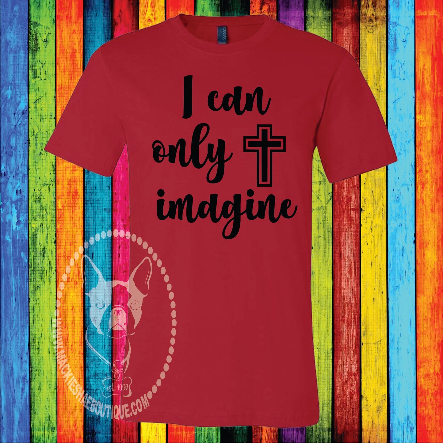 I Can Only Imagine Custom Shirt, Short Sleeve