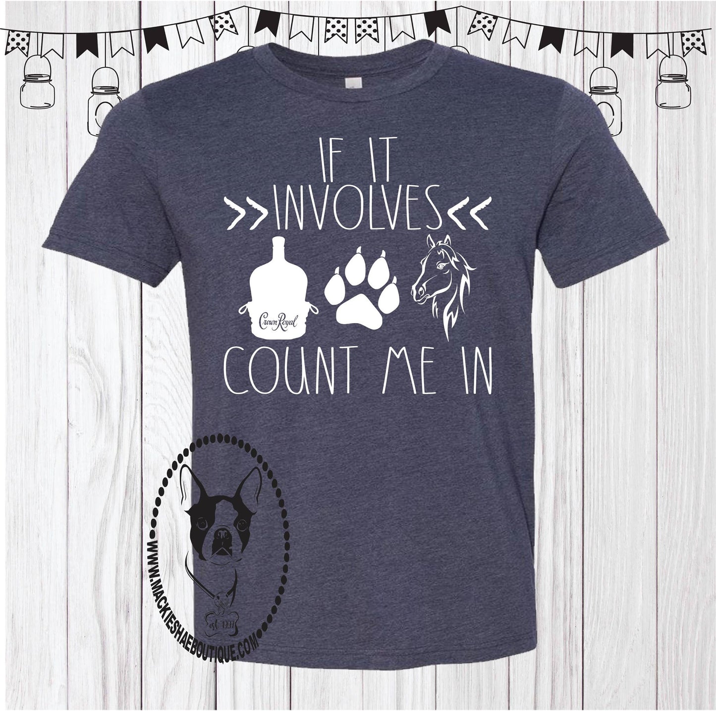 If it Involves Crown Royal, Horses, and Dogs... Count Me In Custom Shirt, Short Sleeve