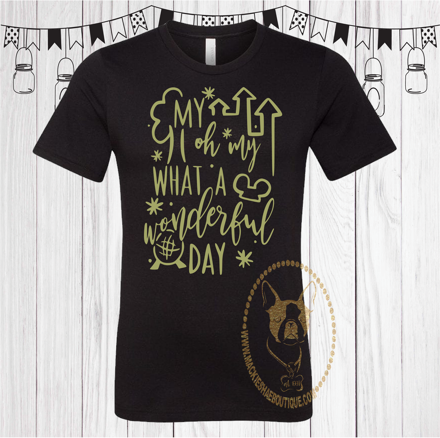 My Oh My What a Wonderful Day Custom Shirt, Short Sleeve
