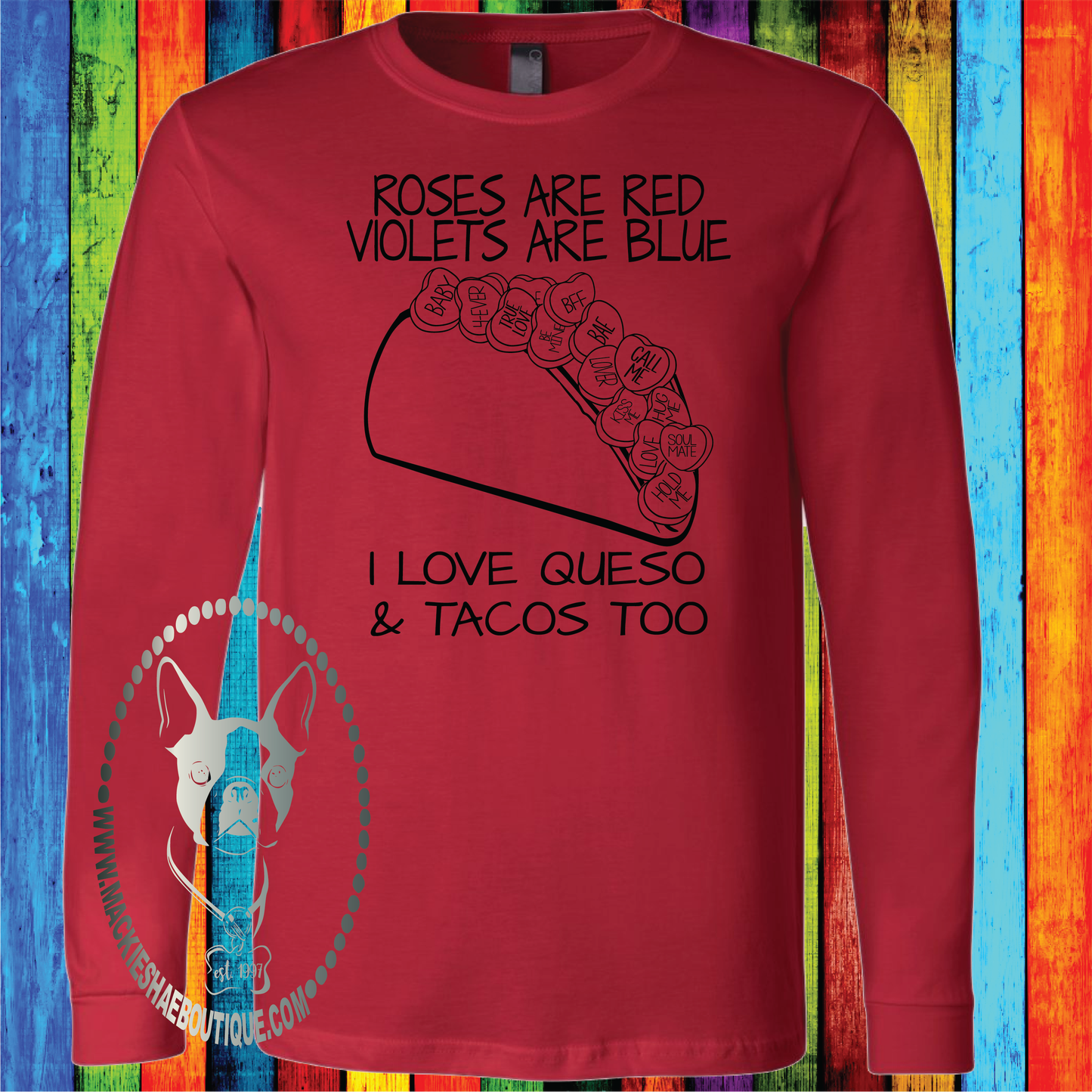 Roses are Red Violets are Blue, I Love Queso & Tacos Too Custom Shirt for Kids and Adults, Soft Long Sleeve