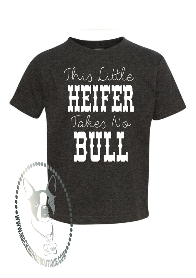 This Little Heifer Takes No Bull Custom Shirt for Kids, Short-Sleeve