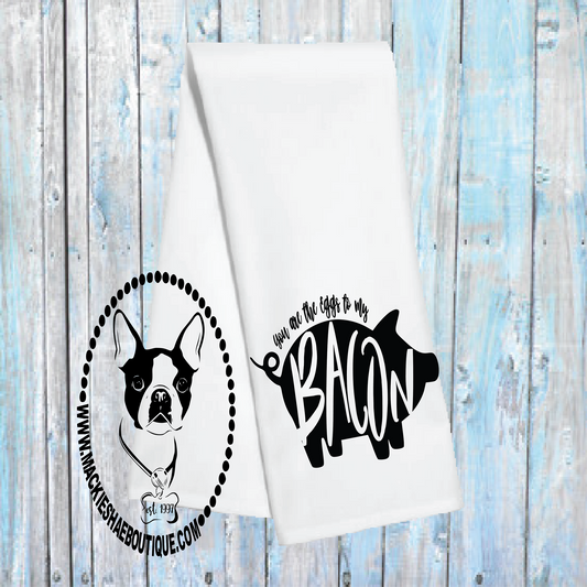 You are the Eggs to My Bacon Pig Custom Kitchen Towel