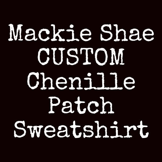 Mackie Shae Custom Chenille Patch Sweatshirt
