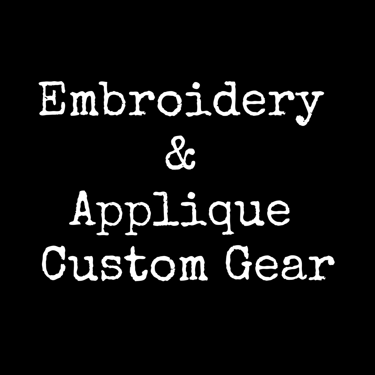 Embroidery and Applique Customs