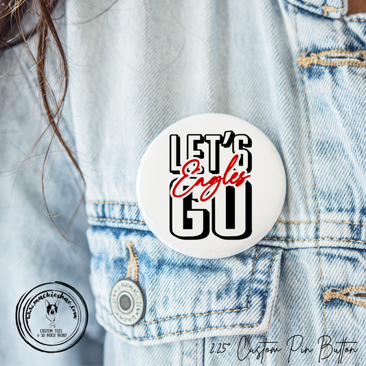 MMS- Let's Go Eagles 2.25" Button