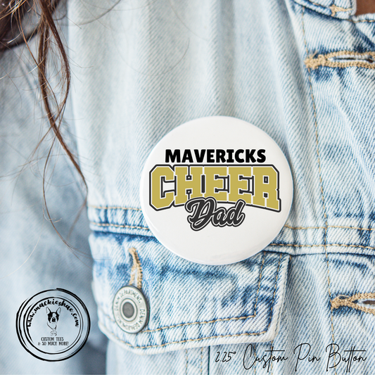 MSHS Cheer- Mavericks Cheer Dad 2.25" Button