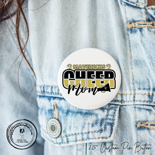 MSHS Cheer- Mavericks Cheer Mom 2.25" Button