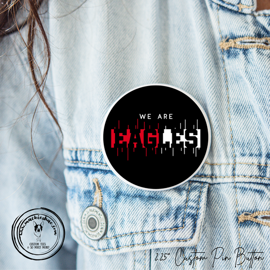 MMS- We are Eagles 2.25" Button