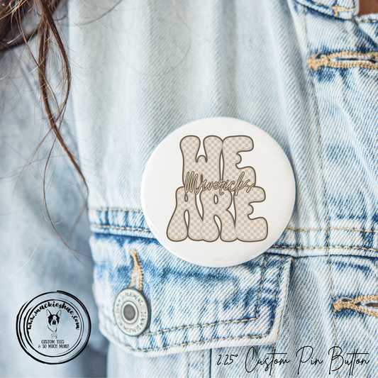 Mavs- We are Mavericks Neutral Plaid 2.25" Button