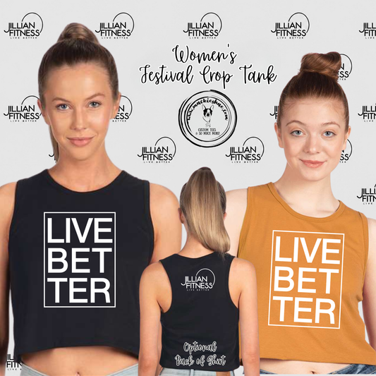 Jillian Fitness- Live Better Box with Logo on back Women's Festival Crop Tank