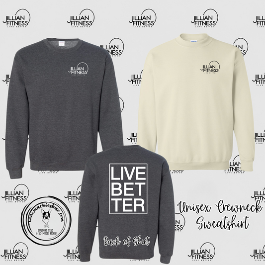 Jillian Fitness- Logo with Live Better Box on back Unisex Crewneck Sweatshirt