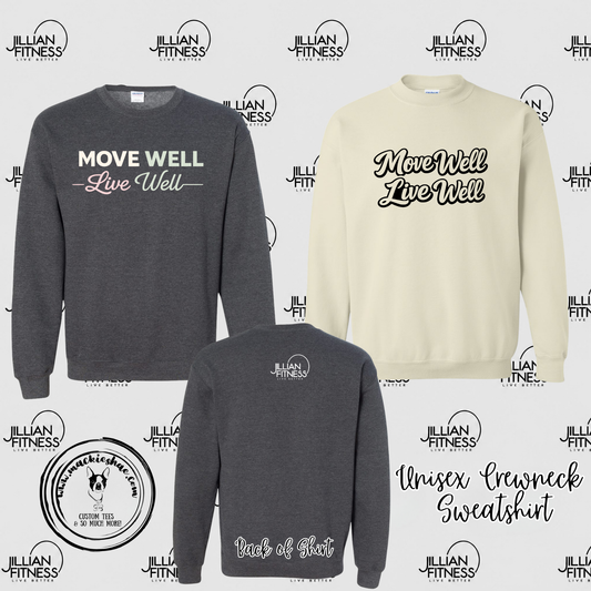 Jillian Fitness- Move Well Live Well with Logo on back Unisex Crewneck Sweatshirt