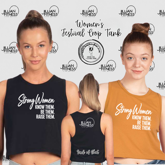 Jillian Fitness- Strong Women with Logo on back Women's Festival Crop Tank