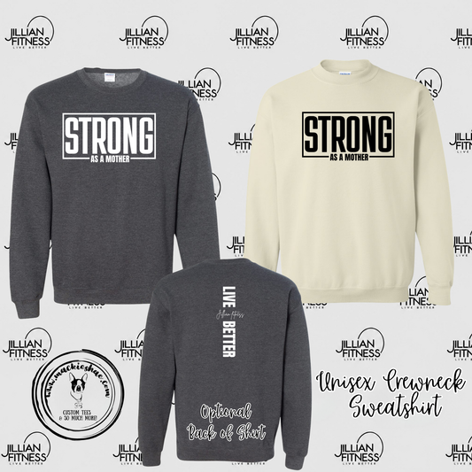 Jillian Fitness- Strong as a Mother with optional back design Unisex Crewneck Sweatshirt