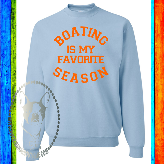 Boating is My Favorite Season Custom Shirt for Kids and Adults, Soft Crewneck Sweatshirt