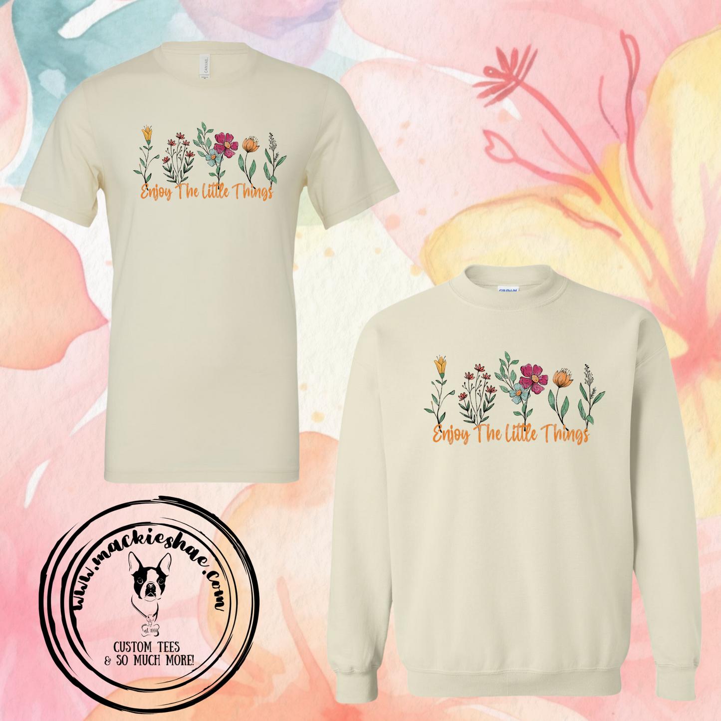 Enjoy the Little Things Flowers Custom Shirt for Adults, Soft Tees and Crewneck Sweatshirt