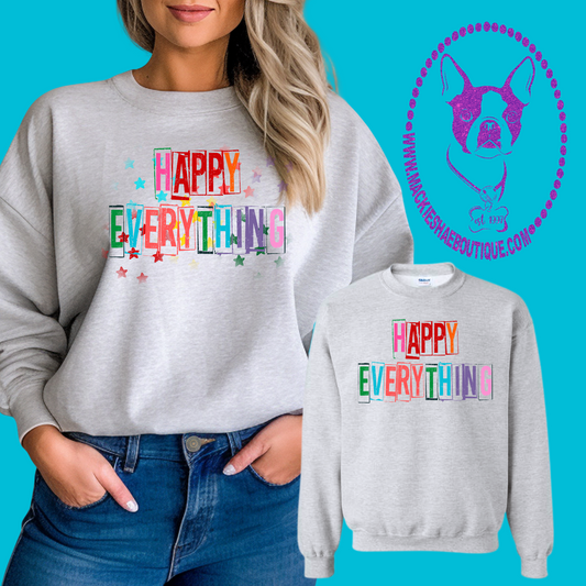 Happy Everything Custom Shirt, Crewneck Sweatshirt (2 design options)
