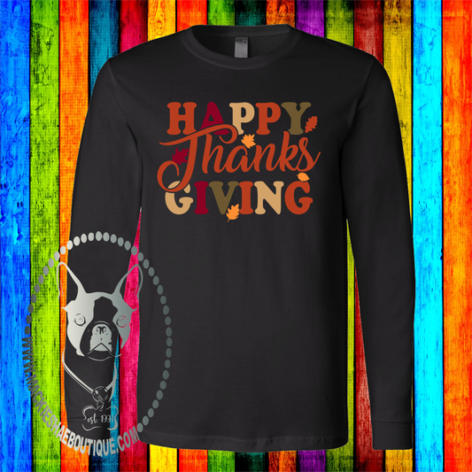 Happy Thanksgiving Custom Shirt, Long Sleeve Tee