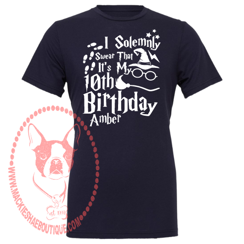 I Solemnly Swear... Birthday Custom Shirt for Kids, Short Sleeve (Get Any Number and Name)