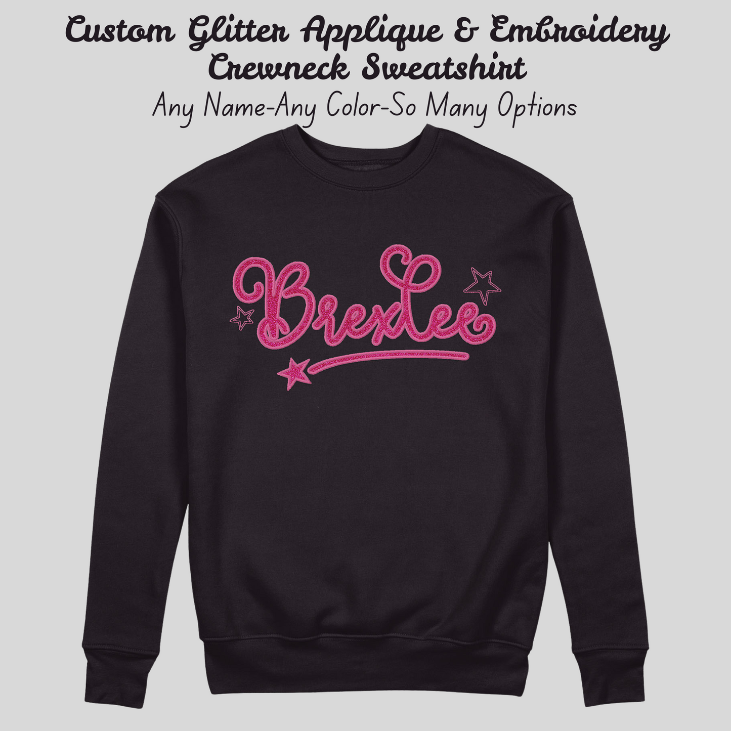 Custom Name Star GLITTER Applique Embroidered Blended Crewneck Sweatshirt