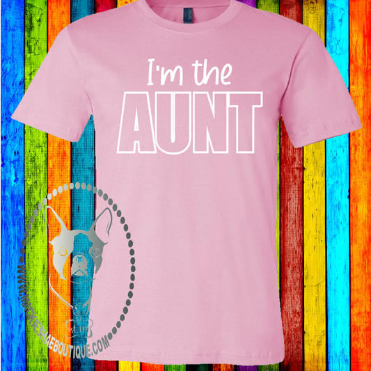 I'm the Aunt Custom Shirt for Kids and Adults, Soft Short-Sleeve Tee