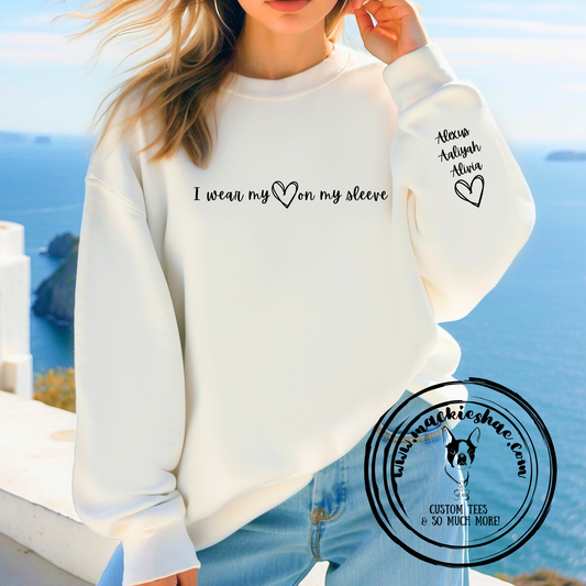 I wear my heart on my sleeve personalized Custom Shirt, Soft Crewneck Sweatshirt