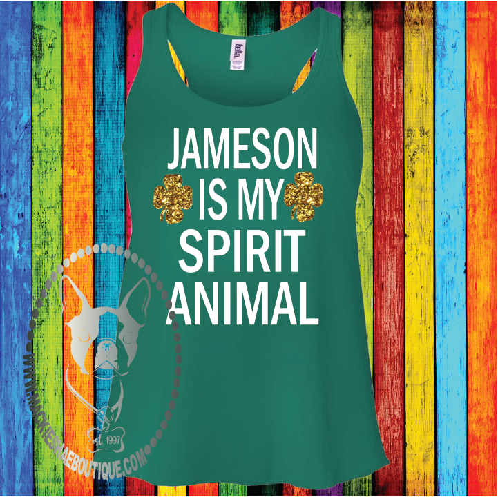 Jameson (can be changed) is My Spirit Animal Custom Shirt, Tank