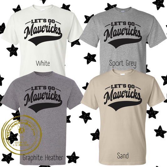 Let's Go Mavericks Custom Shirt, Gildan Tee