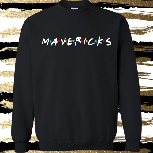 MSIS PTO-Mavericks Friends Crewneck Sweatshirt for Youth and Adults (3 Shirt Color Options, 2 Design options)