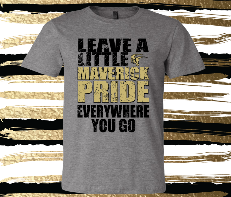 MSIS PTO-Leave A Little Maverick Pride Bella Soft Short Sleeve Tee for Youth and Adult (2 Color Options)