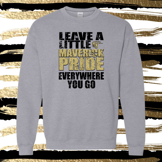MSIS PTO-Leave A Little Maverick Pride Crewneck Sweatshirt for Youth and Adult (2 Color Options)