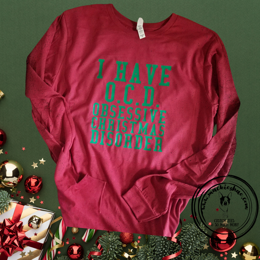 Obsessive Christmas Disorder Custom Shirt, Long Sleeve