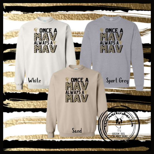 Mavs- Once a Mav Always a Mav Sweatshirt for Youth and Adults***RETIRING DESIGN